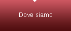Dove siamo